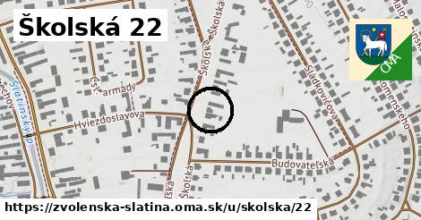 Školská 22, Zvolenská Slatina