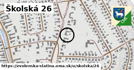 Školská 26, Zvolenská Slatina