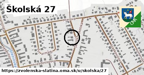 Školská 27, Zvolenská Slatina