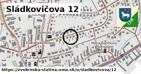 Sládkovičova 12, Zvolenská Slatina