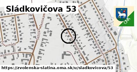 Sládkovičova 53, Zvolenská Slatina