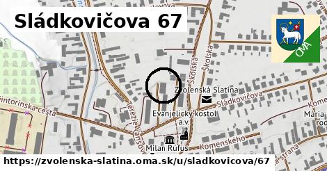 Sládkovičova 67, Zvolenská Slatina