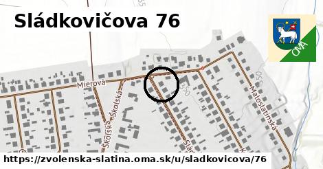 Sládkovičova 76, Zvolenská Slatina