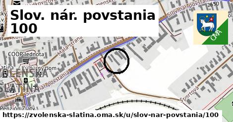 Slov. nár. povstania 100, Zvolenská Slatina