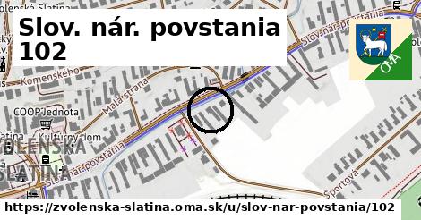 Slov. nár. povstania 102, Zvolenská Slatina