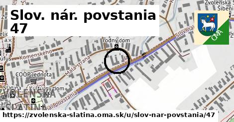 Slov. nár. povstania 47, Zvolenská Slatina