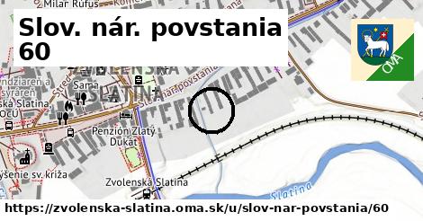 Slov. nár. povstania 60, Zvolenská Slatina