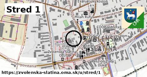 Stred 1, Zvolenská Slatina