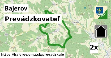 prevádzkovateľ v Bajerov