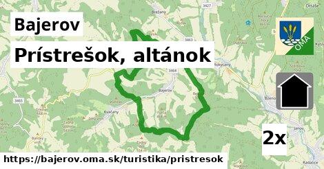 Prístrešok, altánok, Bajerov