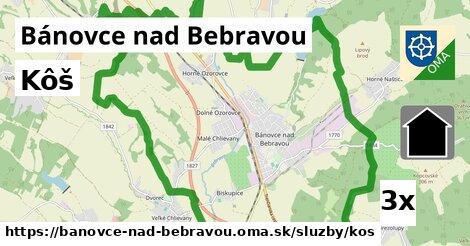 Kôš, Bánovce nad Bebravou