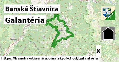 Galantéria, Banská Štiavnica