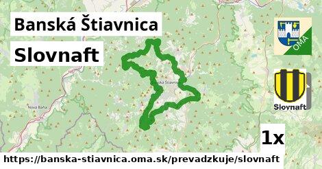 Slovnaft, Banská Štiavnica