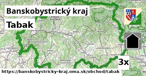 Tabak, Banskobystrický kraj