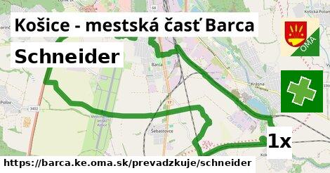 Schneider, Košice - mestská časť Barca