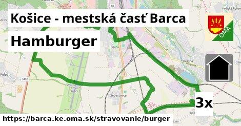 Hamburger, Košice - mestská časť Barca