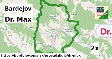 Dr. Max, Bardejov