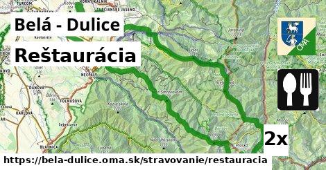 Reštaurácia, Belá - Dulice
