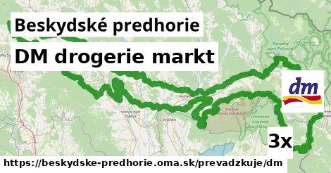 DM drogerie markt, Beskydské predhorie