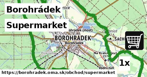 Supermarket, Borohrádek