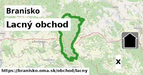 Lacný obchod, Branisko