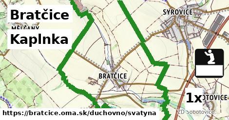 Kaplnka, Bratčice