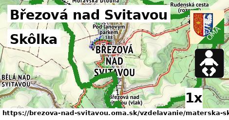 Skôlka, Březová nad Svitavou