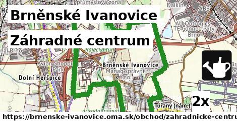 Záhradné centrum, Brněnské Ivanovice