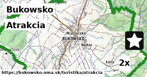 Atrakcia, Bukowsko