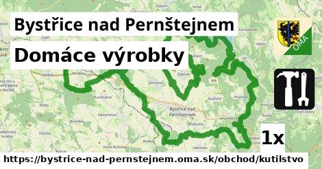 domáce výrobky v Bystřice nad Pernštejnem