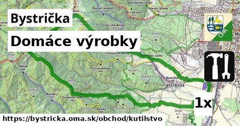 Domáce výrobky, Bystrička