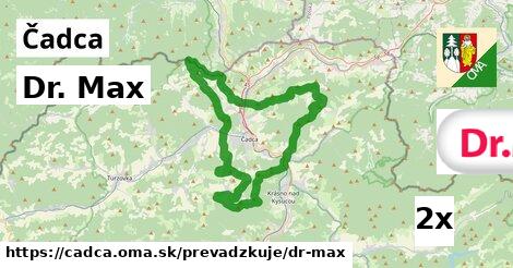 Dr. Max, Čadca