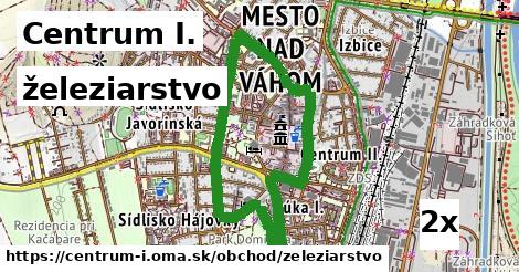 železiarstvo v Centrum I.