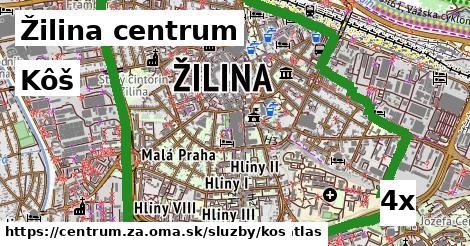 Kôš, Žilina centrum