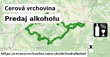 Predaj alkoholu, Cerová vrchovina