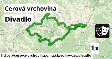 Divadlo, Cerová vrchovina