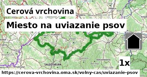 Miesto na uviazanie psov, Cerová vrchovina