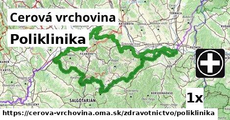 Poliklinika, Cerová vrchovina