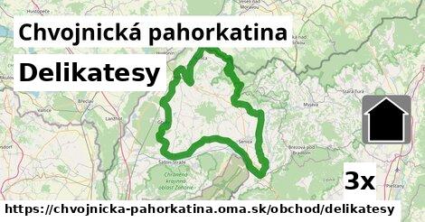 Delikatesy, Chvojnická pahorkatina