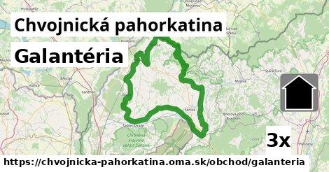 Galantéria, Chvojnická pahorkatina