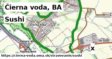 Sushi, Čierna voda, BA