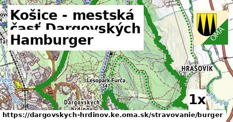 Hamburger, Košice - mestská časť Dargovských hrdinov