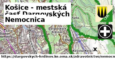 Nemocnica, Košice - mestská časť Dargovských hrdinov