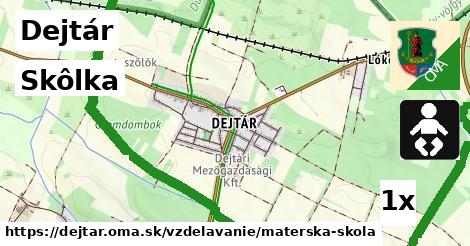 Skôlka, Dejtár