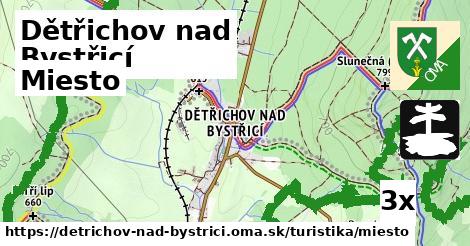 Miesto, Dětřichov nad Bystřicí