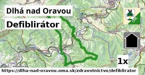 Defiblirátor, Dlhá nad Oravou