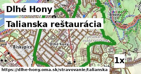 Talianska reštaurácia, Dlhé Hony