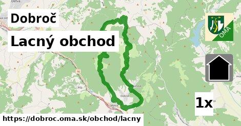 Lacný obchod, Dobroč