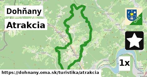 Atrakcia, Dohňany