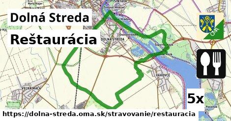 Reštaurácia, Dolná Streda